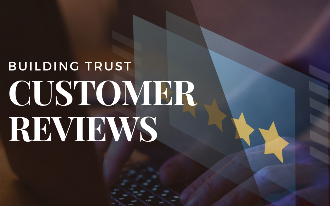 Building Trust Through Customer Reviews