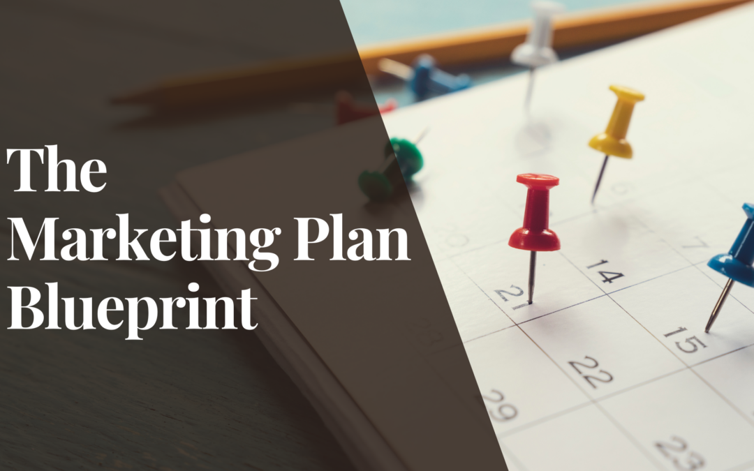 The Marketing Plan Blueprint: A Simple Formula for Success